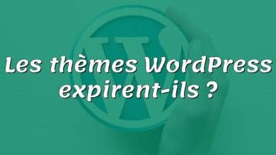 Les thèmes WordPress expirent-ils ?